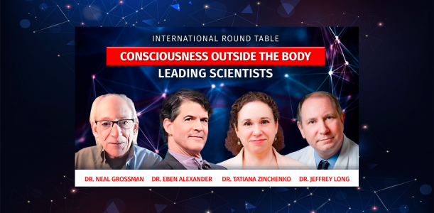 Consciousness outside the body | International Round Table