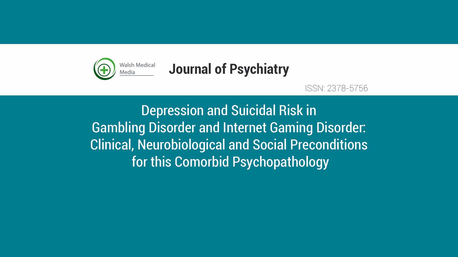 Depression and suicidal risk in GD and IGD. Clinical, neurobiological and social preconditions for this comorbid psychopathology